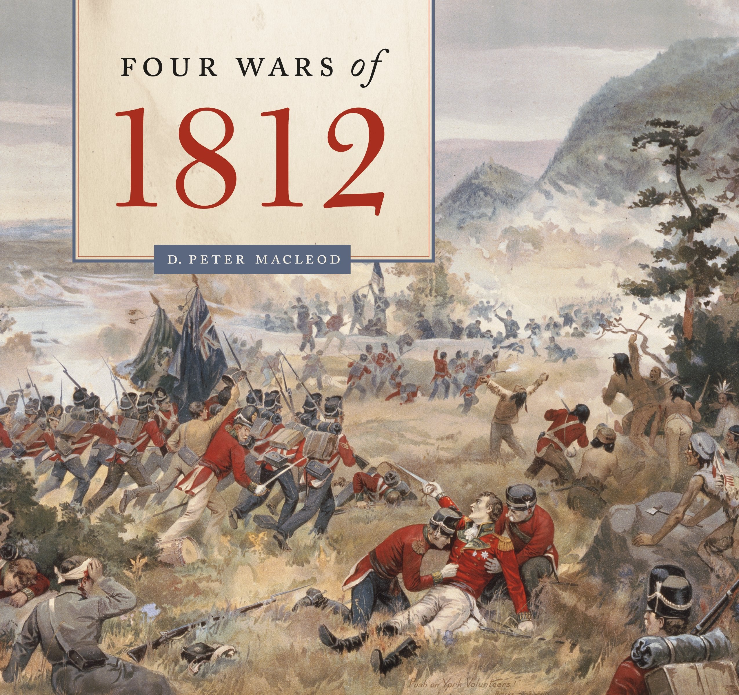 Four Wars of 1812: One War, Four Perspectives Politics & History
