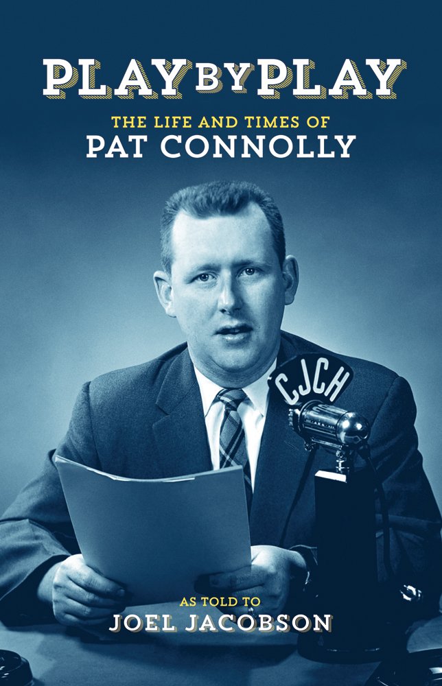 Play by Play : The Life and Times of Pat Connolly book