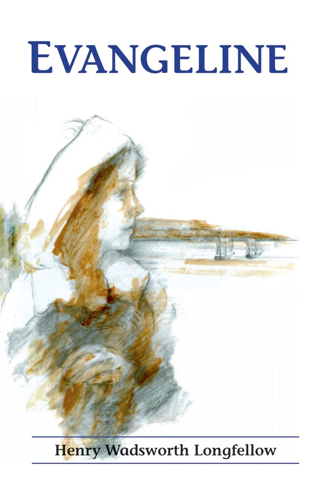 Evangeline: A Tale of Acadie Social Sciences