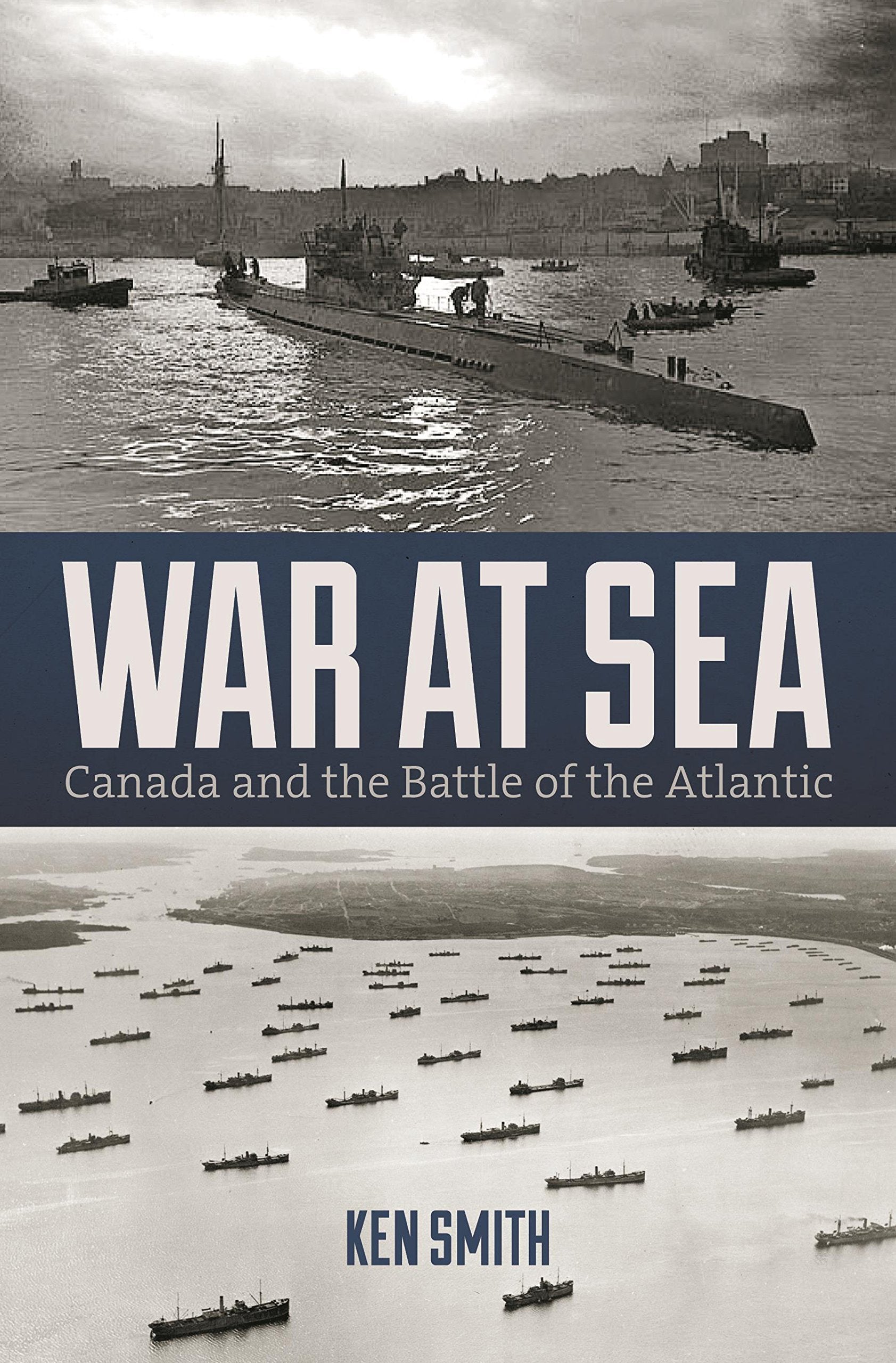 War at Sea: Canada and the Battle of the Atlantic book