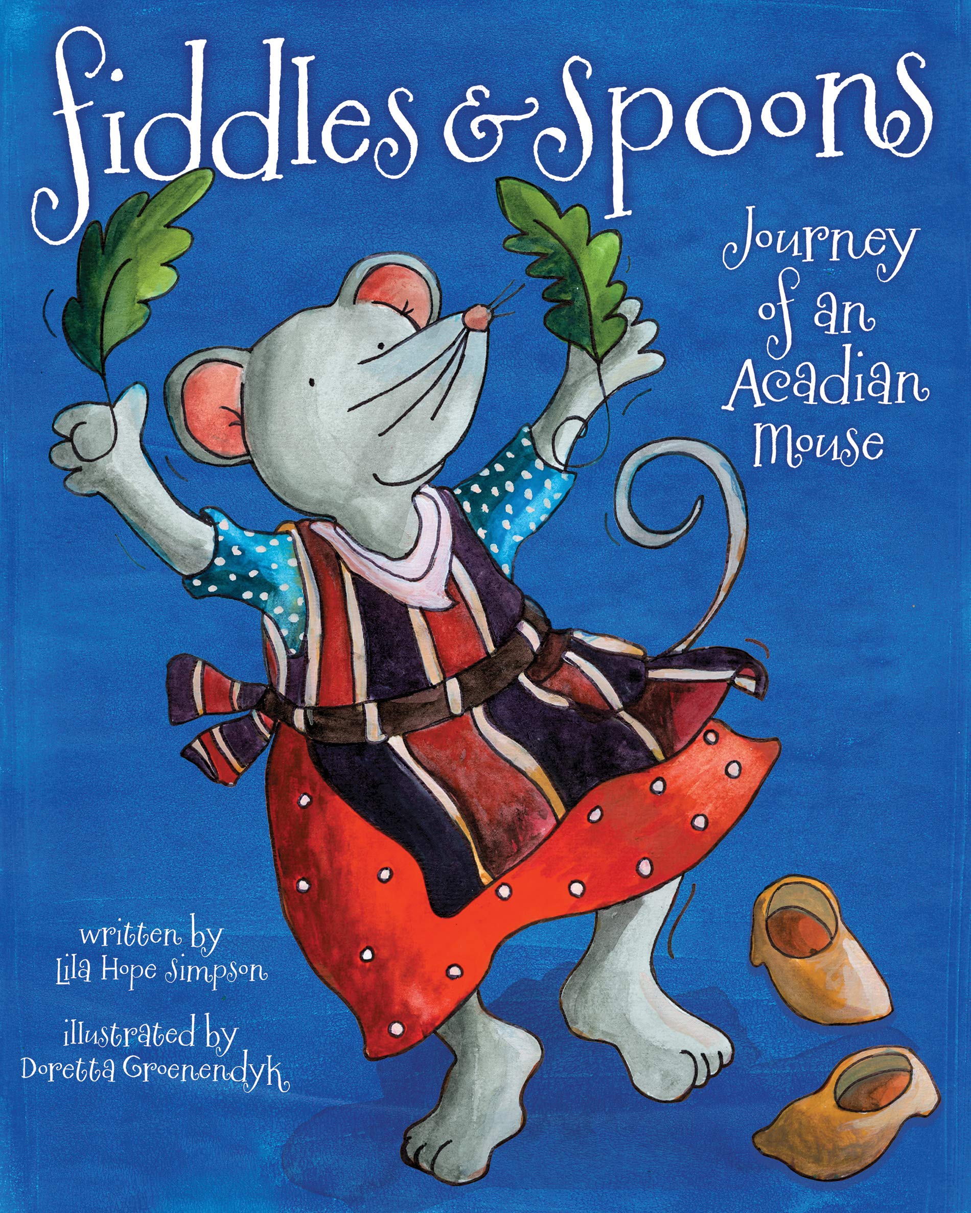 Fiddles & Spoons: Journey of an Acadian Mouse book