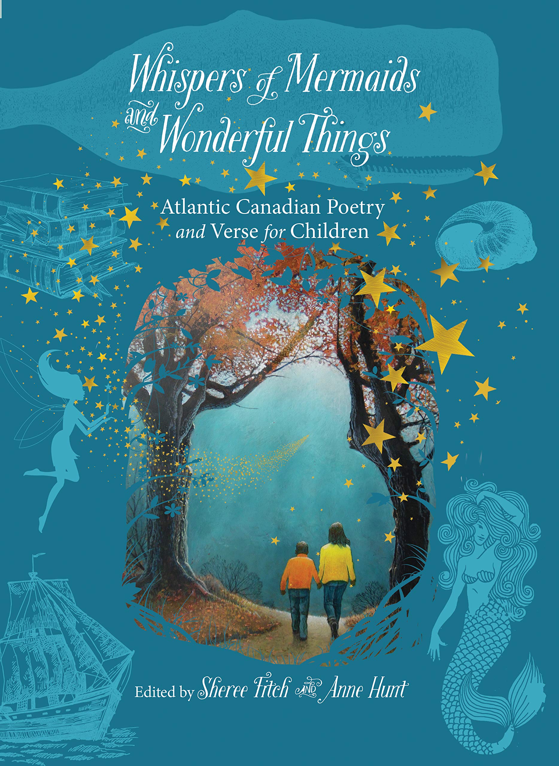Whispers of Mermaids and Wonderful Things: Atlantic Canadian Poetry and Verse for Children: Children's Poetry and Verse from Atlantic Canada Non-fiction