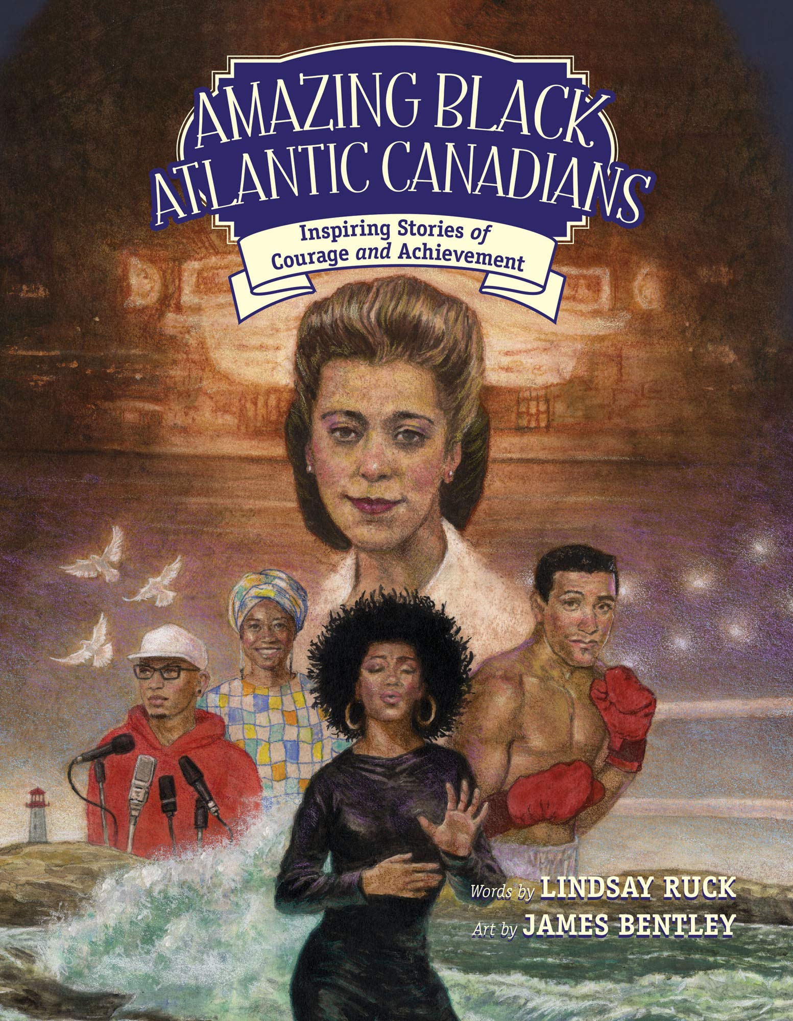 Amazing Black Atlantic Canadians: Inspiring Stories of Courage and Achievement book