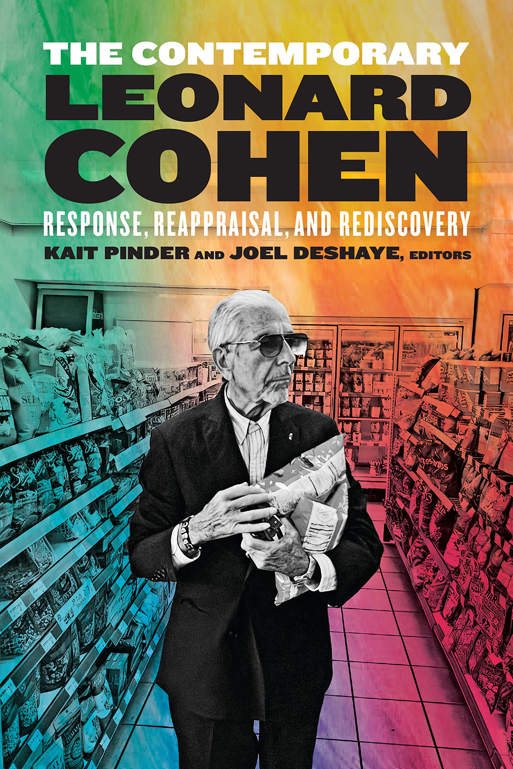 The Contemporary Leonard Cohen: Response, Reappraisal, and Rediscovery Poetry