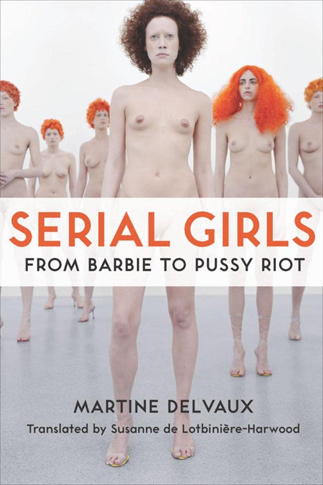 Serial Girls: From Barbie to Pussy Riot Books