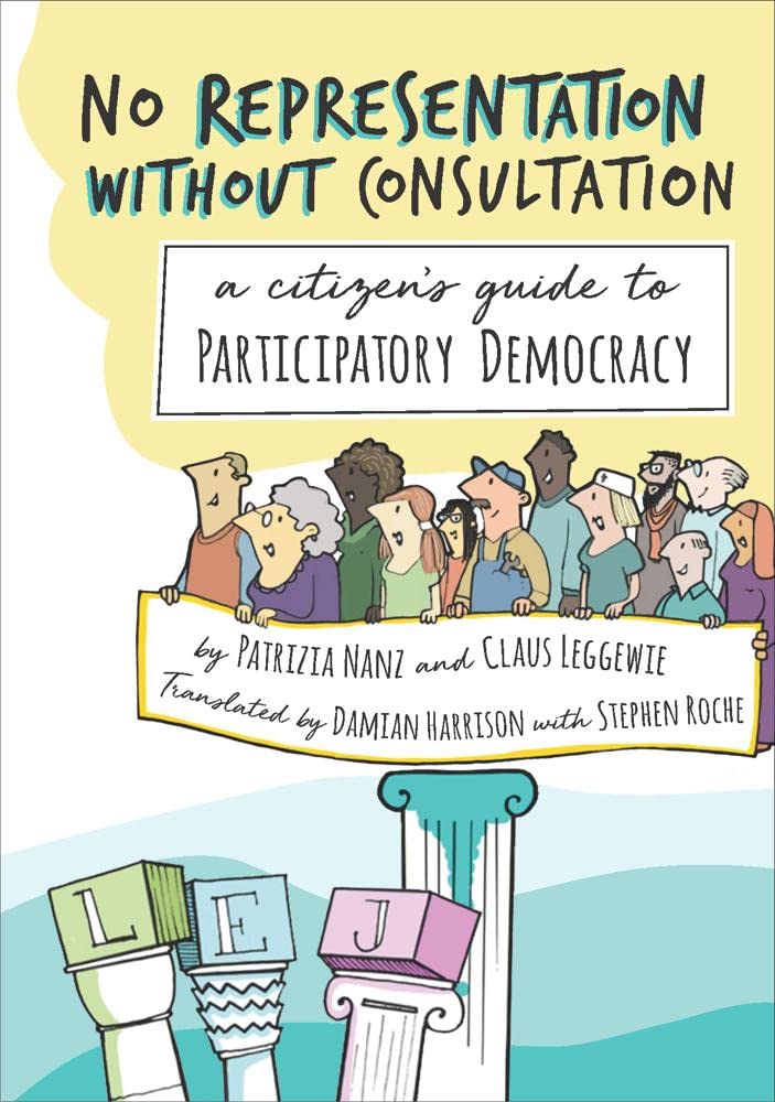 No Representation Without Consultation: A Citizen's Guide to Participatory Democracy Social Sciences