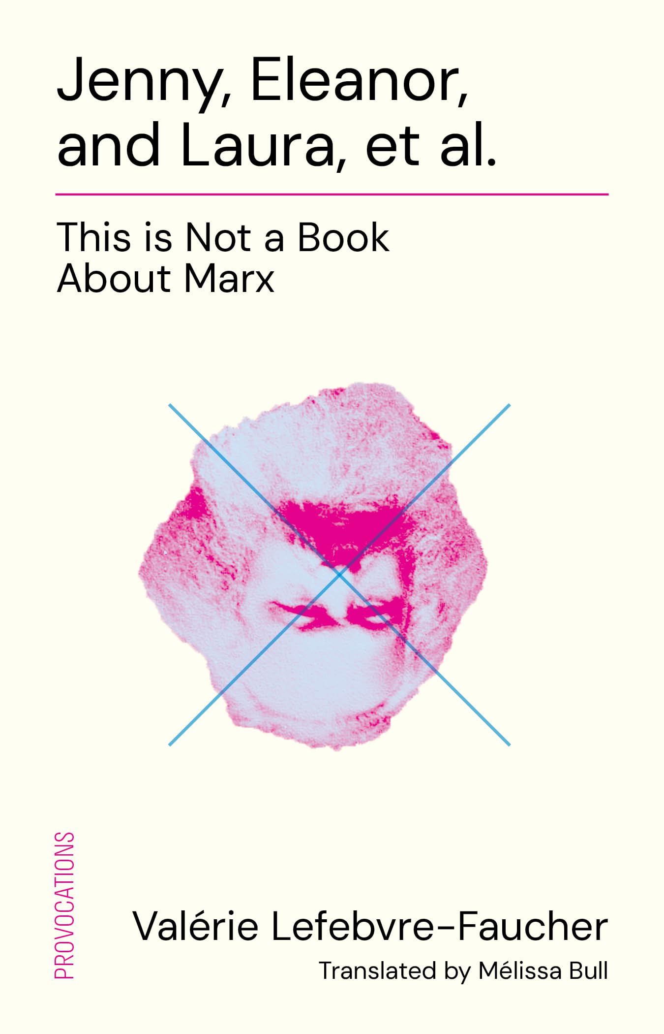 Jenny, Eleanor, Laura, Et Al.: This Is Not a Book about Marx book