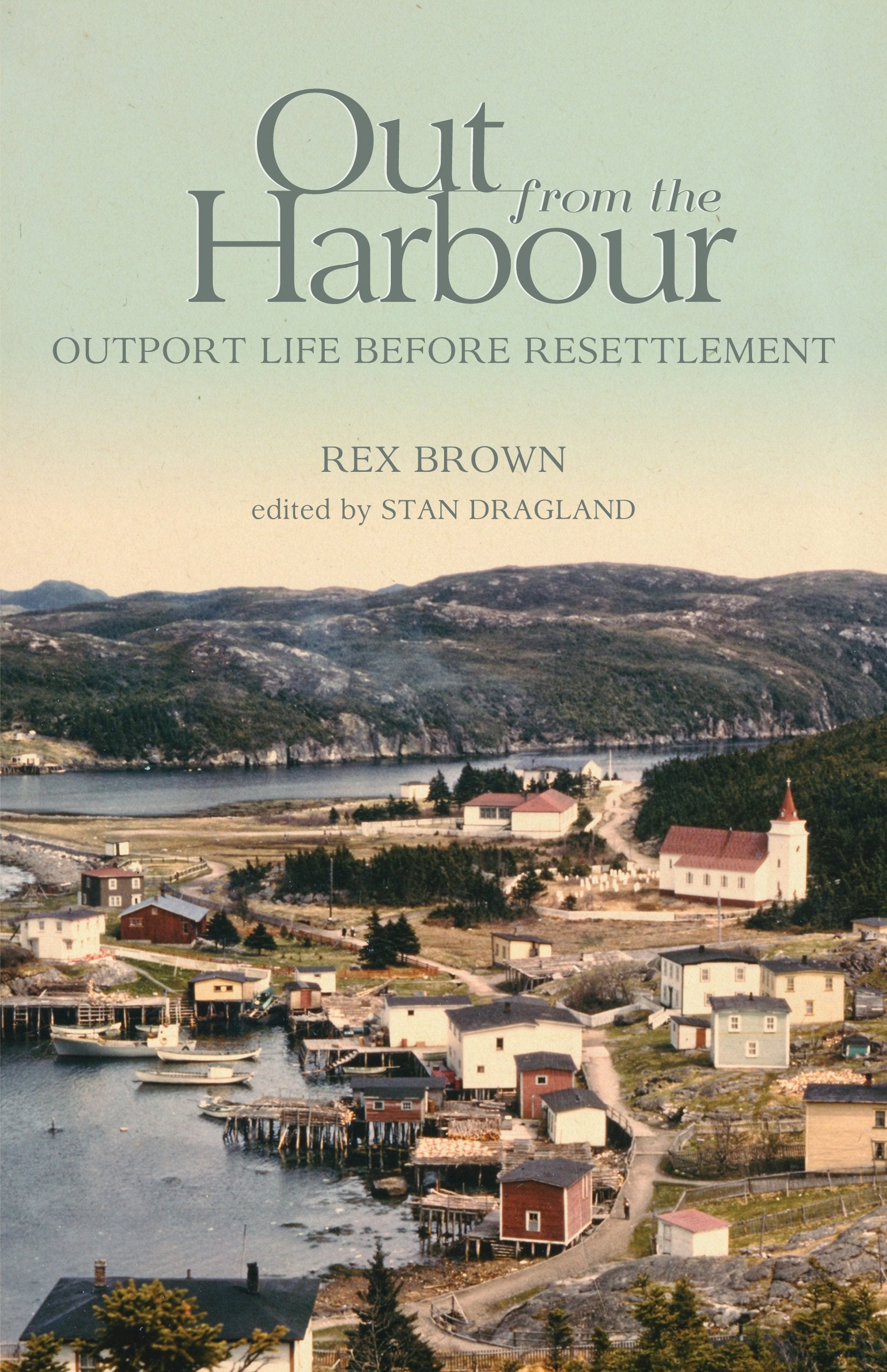 Out from the Harbour: Outport Life Before Resettlement book