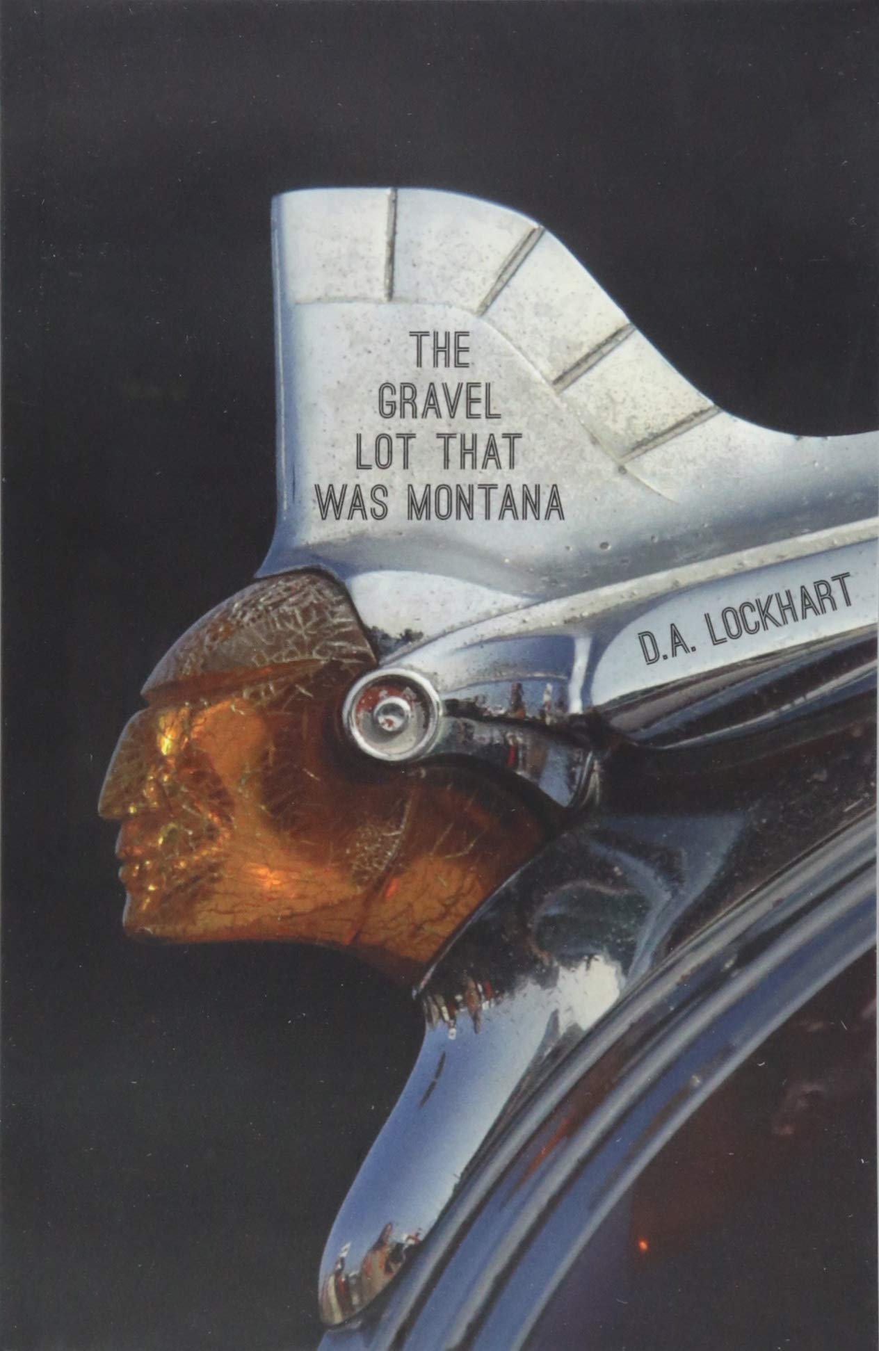 The Gravel Lot That Was Montana book