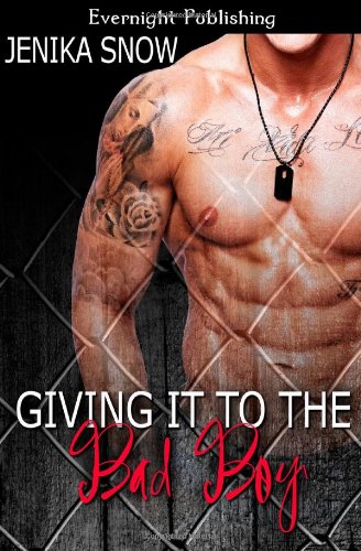 Giving It to the Bad Boy (Tattooed and Pierced, Band 1) Contemporary Romance