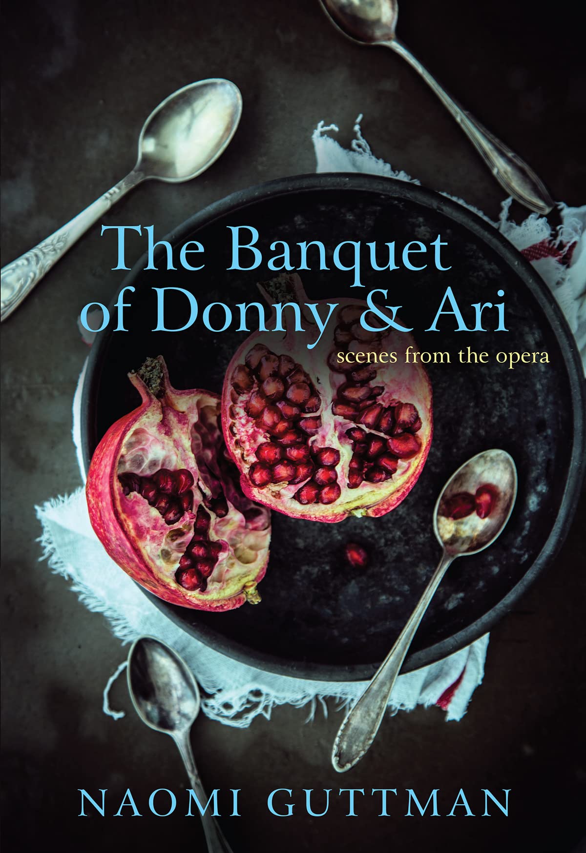 The Banquet of Donny & Ari: Scenes from the Opera book