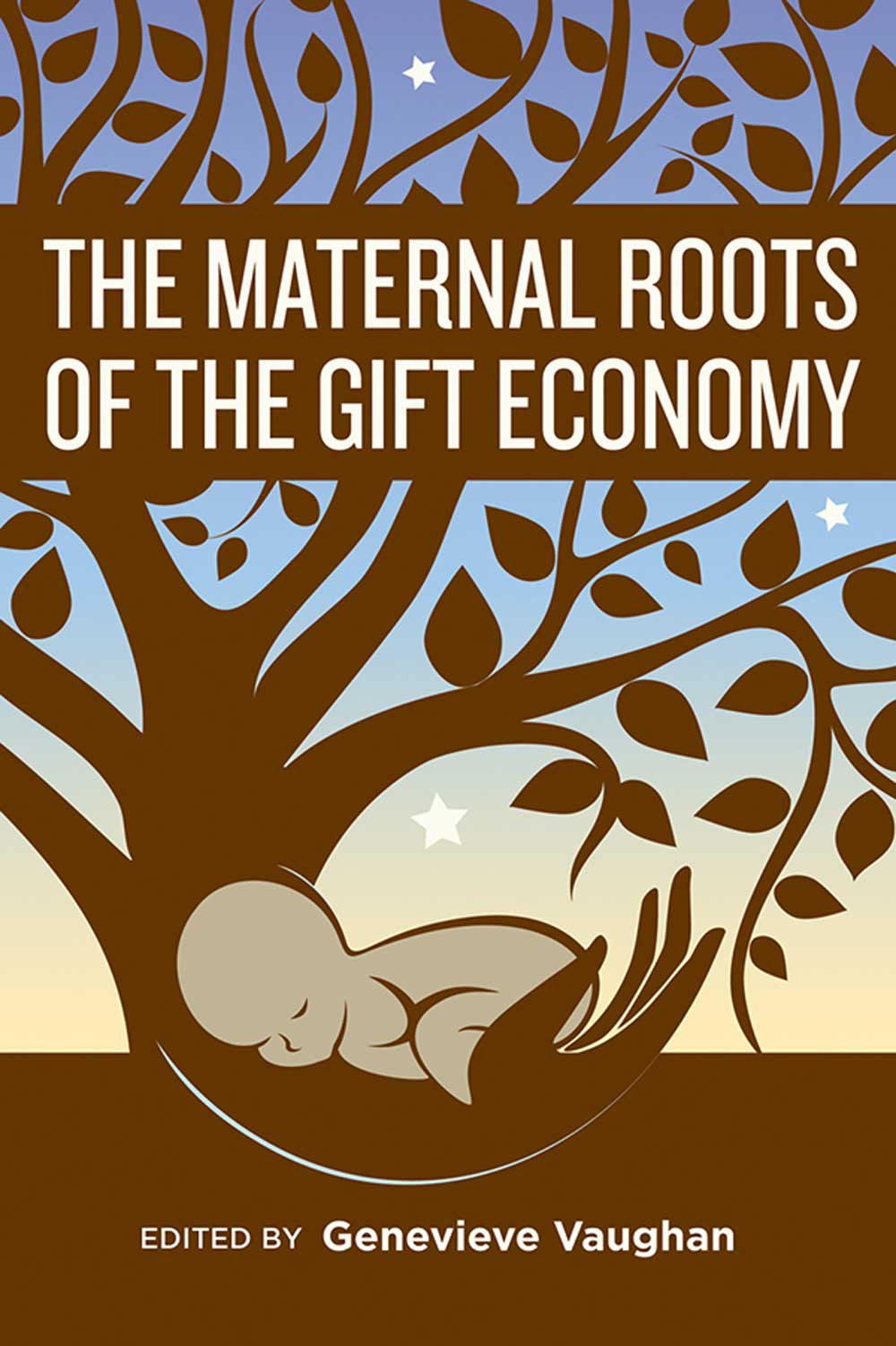 The Maternal Roots of the Gift Economy book