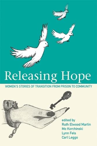 Releasing Hope: Stories of Transition from Prison to Community (Inanna Publications) Law