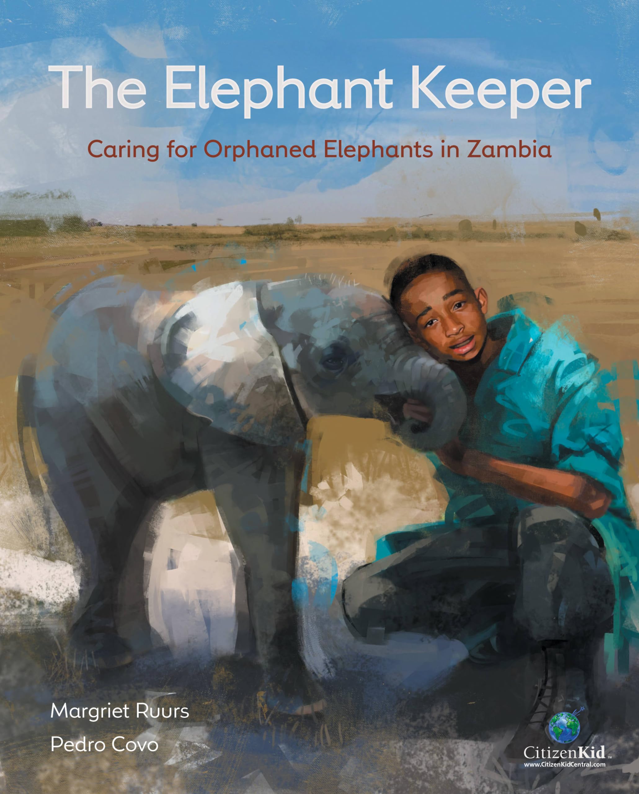 The Elephant Keeper: Caring for Orphaned Elephants in Zambia (CitizenKid, 18) Non-fiction