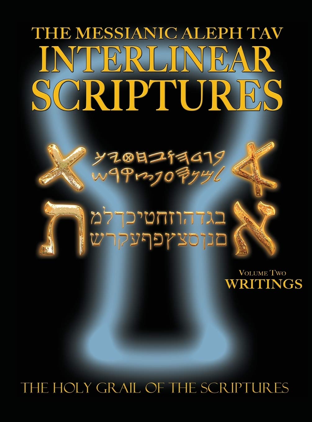Messianic Aleph Tav Interlinear Scriptures Volume Two the Writings, Paleo and Modern Hebrew-Phonetic Translation-English, Bold Black Edition Study Bible book