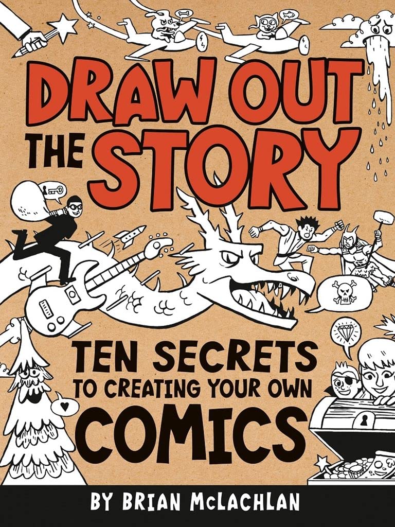 Draw Out the Story: Ten Secrets to Creating Your Own Comics Manga