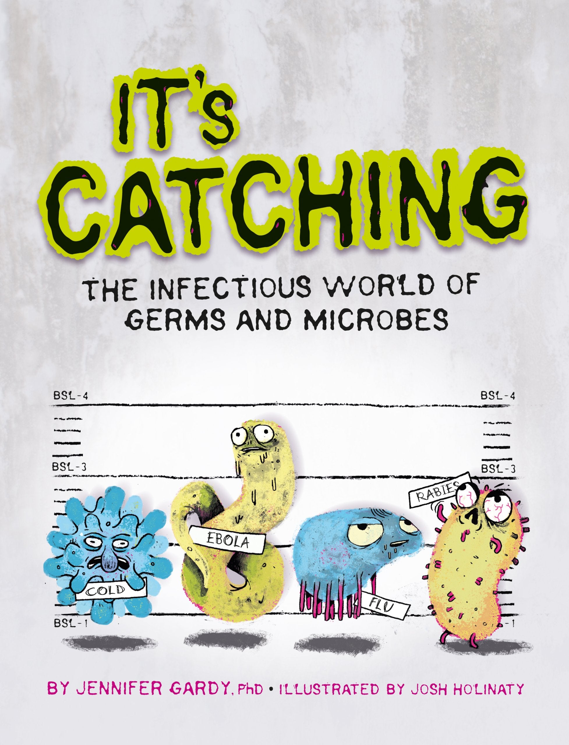 It's Catching: The Infectious World of Germs and Microbes book