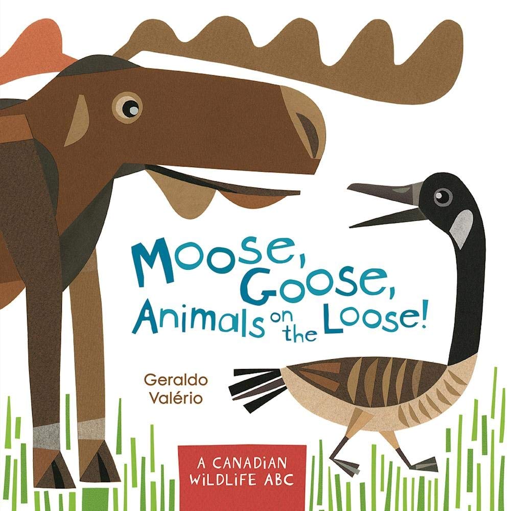 Moose, Goose, Animals on the Loose!: A Canadian Wildlife ABC Non-fiction