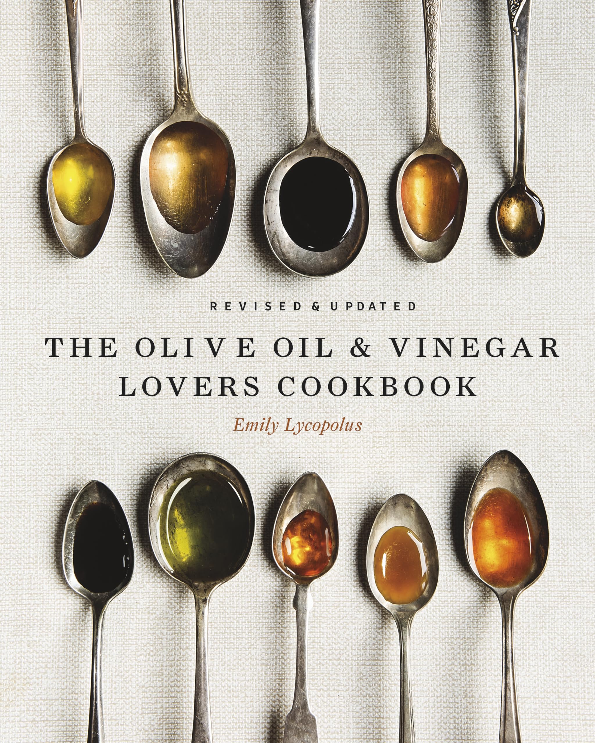 The Olive Oil & Vinegar Lover’s Cookbook: Revised and Updated Edition Leisure, Home & Garden