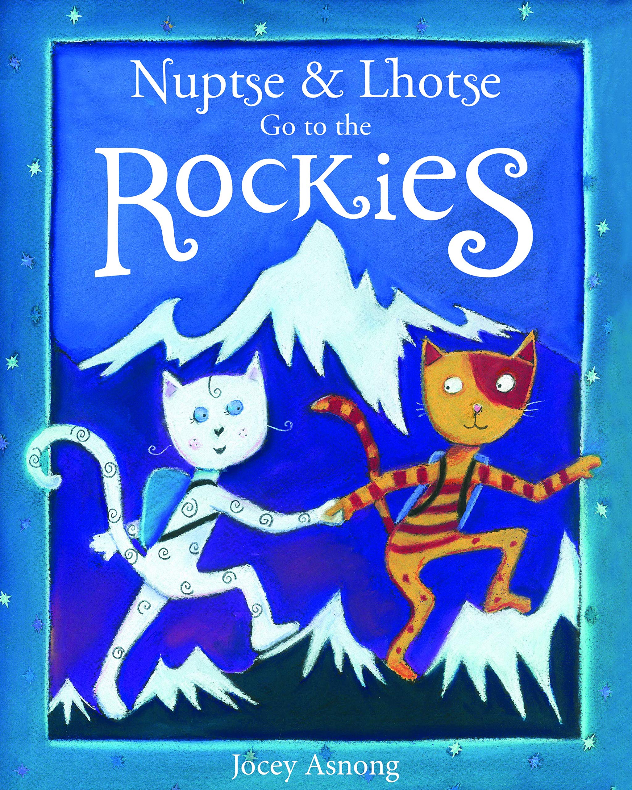 Nuptse and Lhotse Go to the Rockies (Nuptse and Lhotse Adventures) Non-fiction