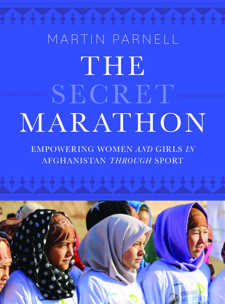 Secret Marathon: Empowering Women and Girls in Afghanistan through Sport Social Sciences