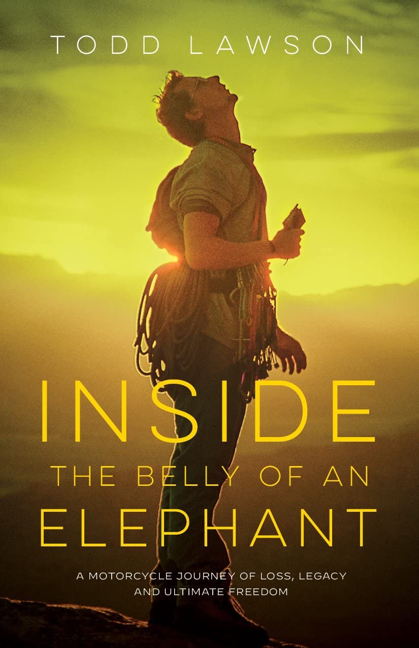 Inside the Belly of an Elephant: A Motorcycle Journey of Loss, Legacy and Ultimate Freedom Politics & Society