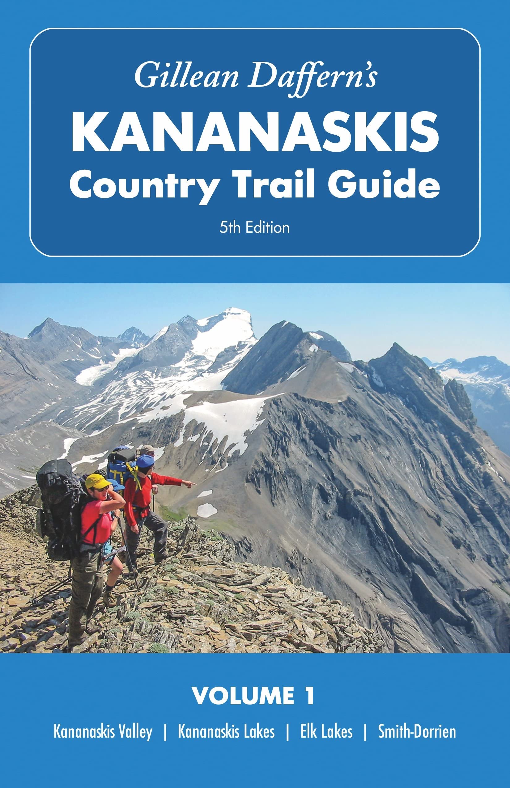 Gillean Daffern’s Kananaskis Country Trail Guide – 5th Edition, Volume 1: Kananaskis Valley – Kananaskis Lakes – Elk Lakes – Smith-Dorrien (Gillean Daffern’s Kananaskis Country Trail Guide, 1, Band 1) Leisure, Home & Garden