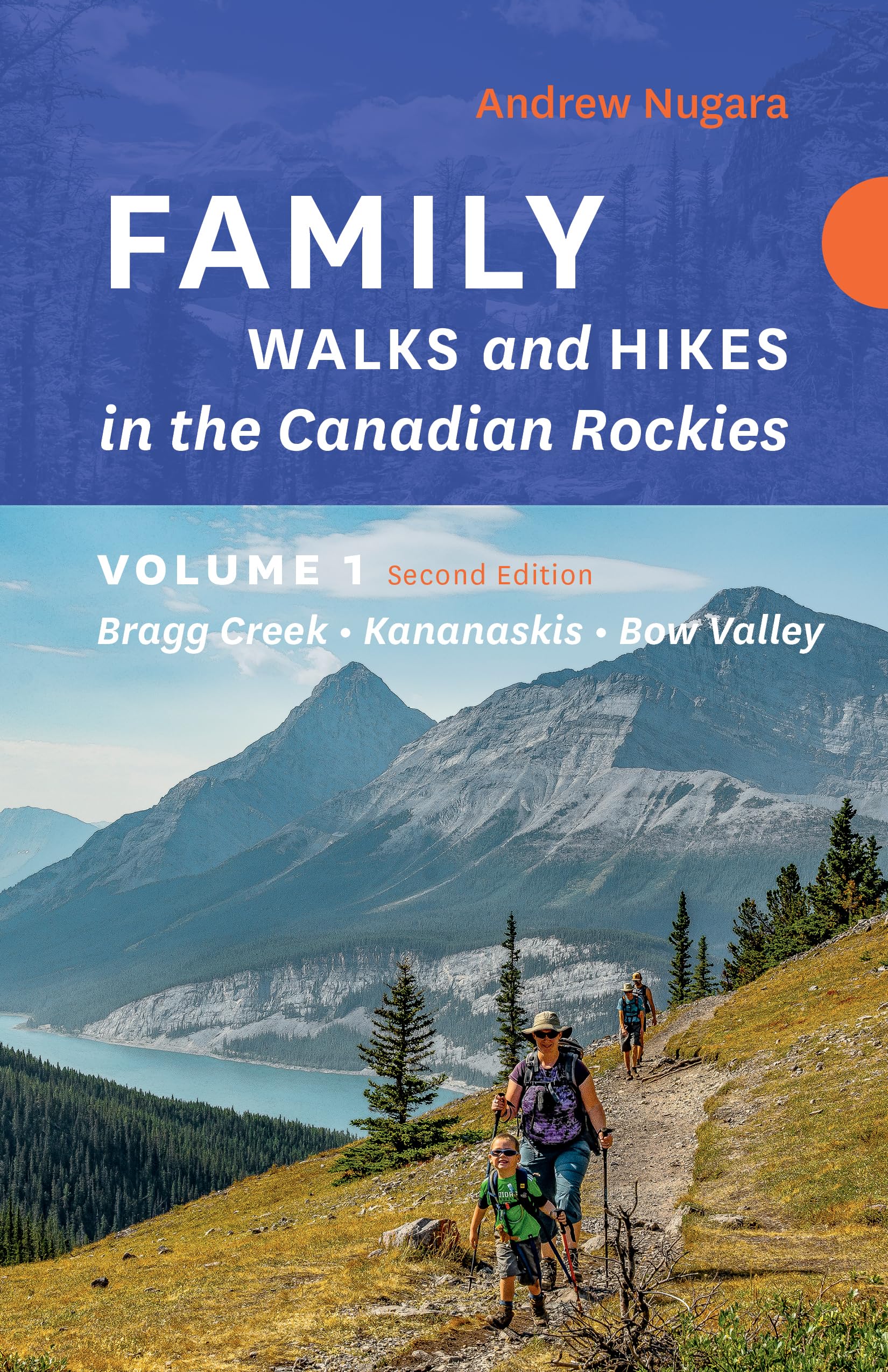 Family Walks & Hikes Canadian Rockies – 2nd Edition, Volume 1: Bragg Creek – Kananaskis – Bow Valley (Family Walks and Hikes, Band 1) Leisure, Home & Garden
