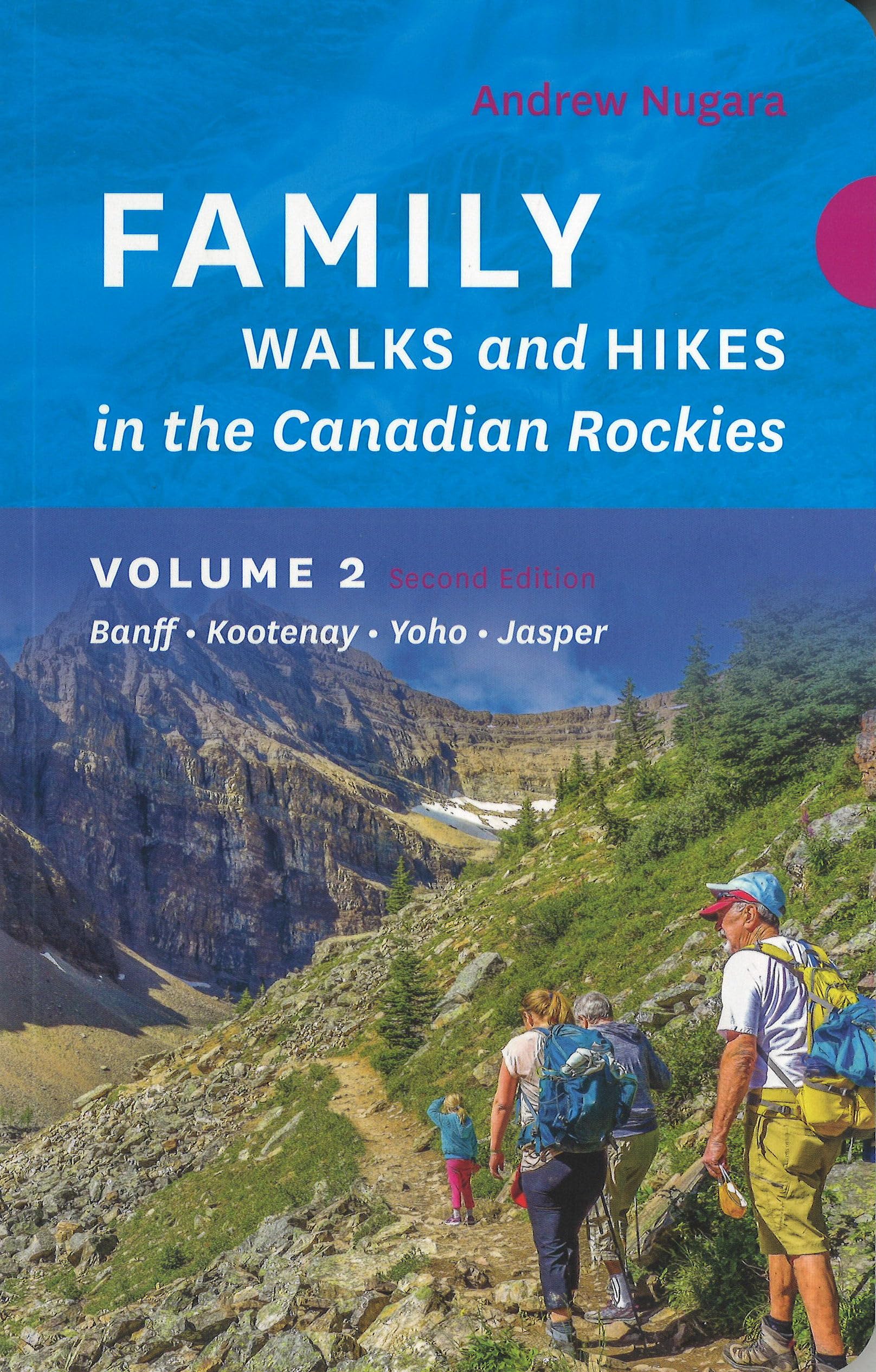 Family Walks & Hikes Canadian Rockies – 2nd Edition, Volume 2: Banff – Kootenay – Yoho – Jasper (Family Walks and Hikes, Band 2) Leisure, Home & Garden