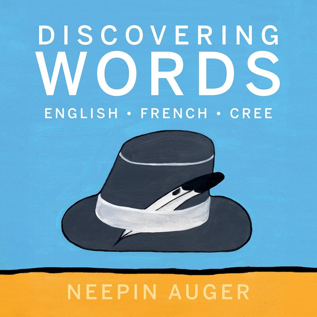 Discovering Words: English * French * Cree (Discover English, French, and Cree) Non-fiction