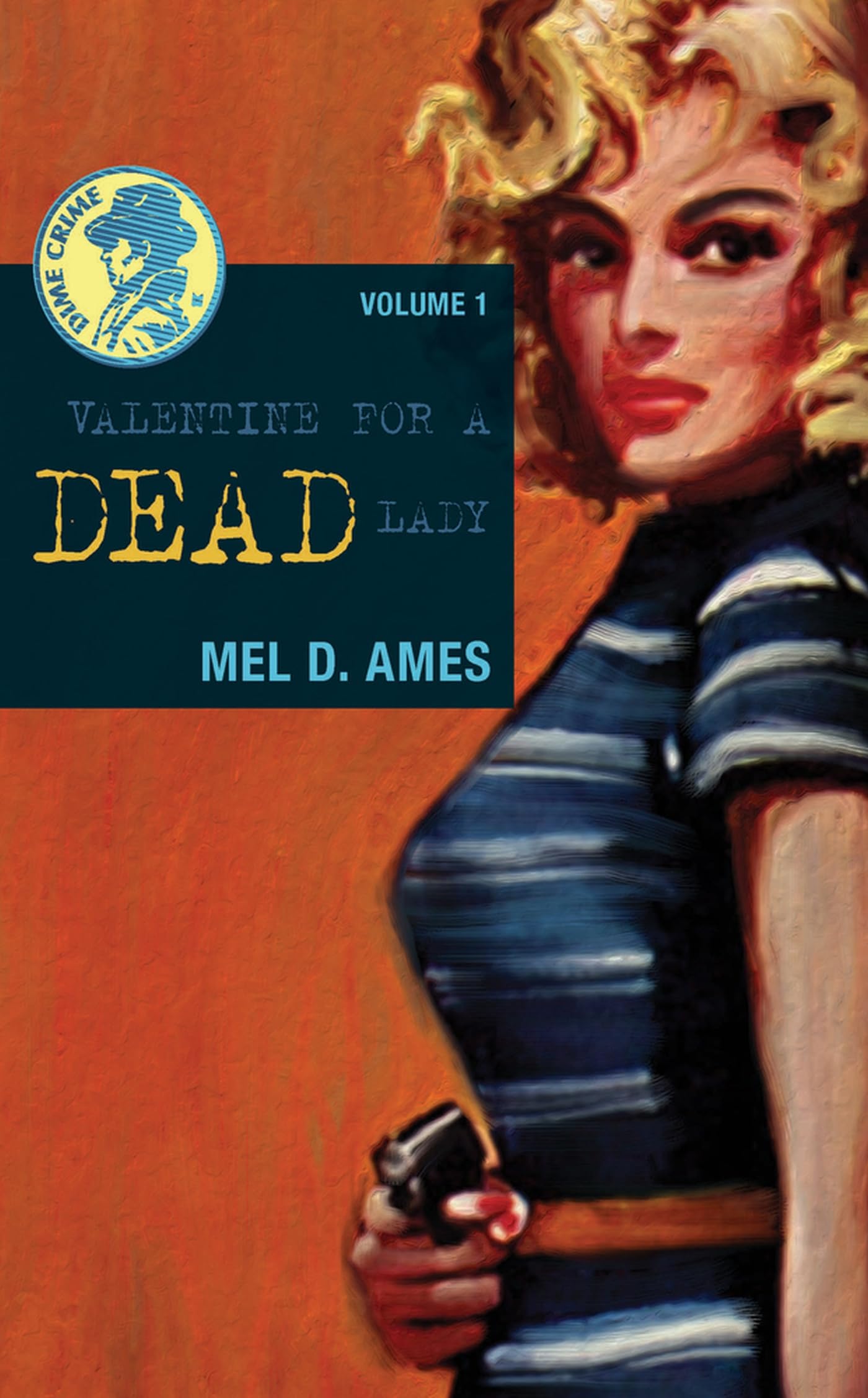 Valentine for a Dead Lady (Dime Crime, 1, Band 1) Contemporary literature