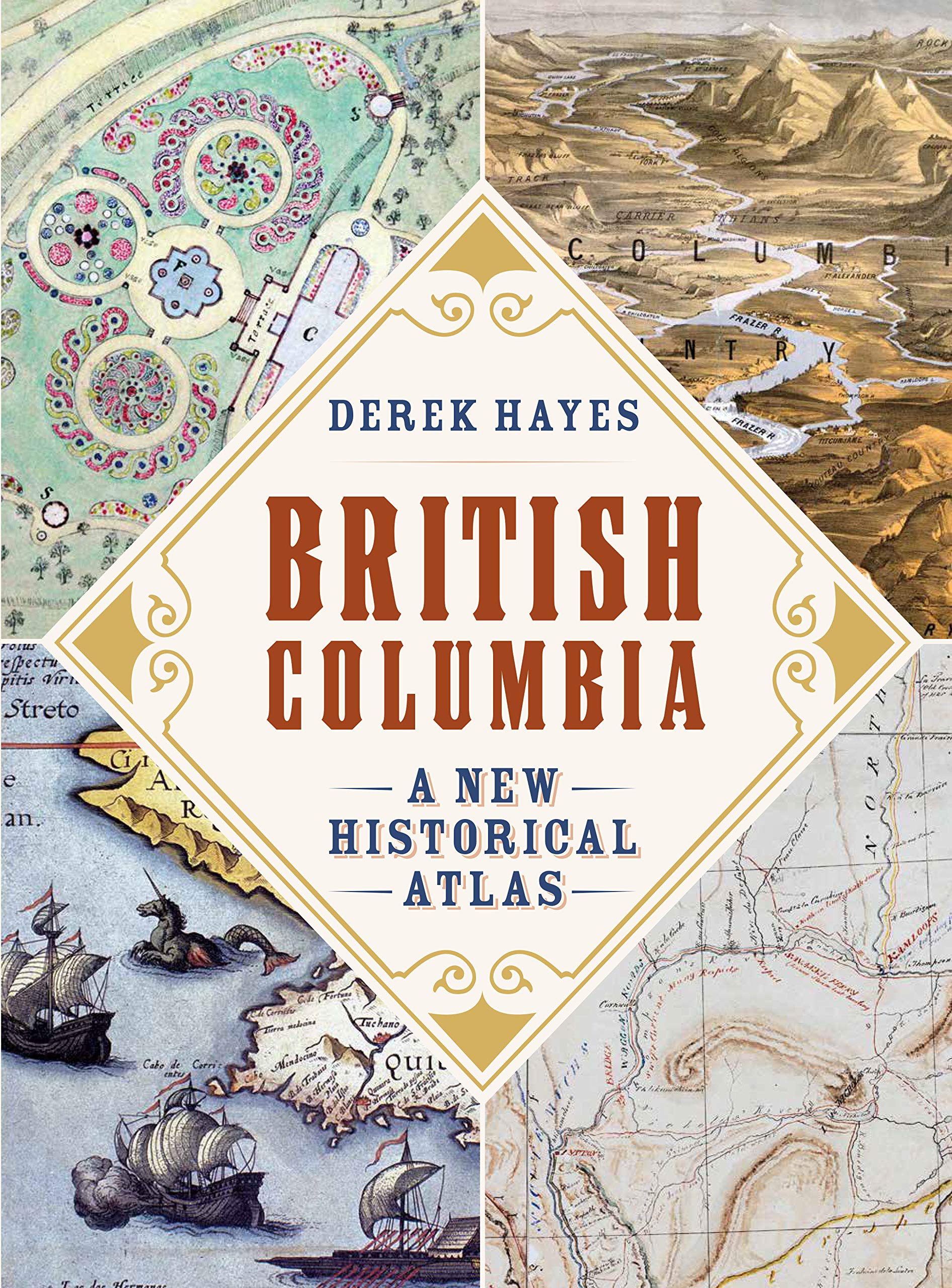 British Columbia: A New Historical Atlas Geology & Geography