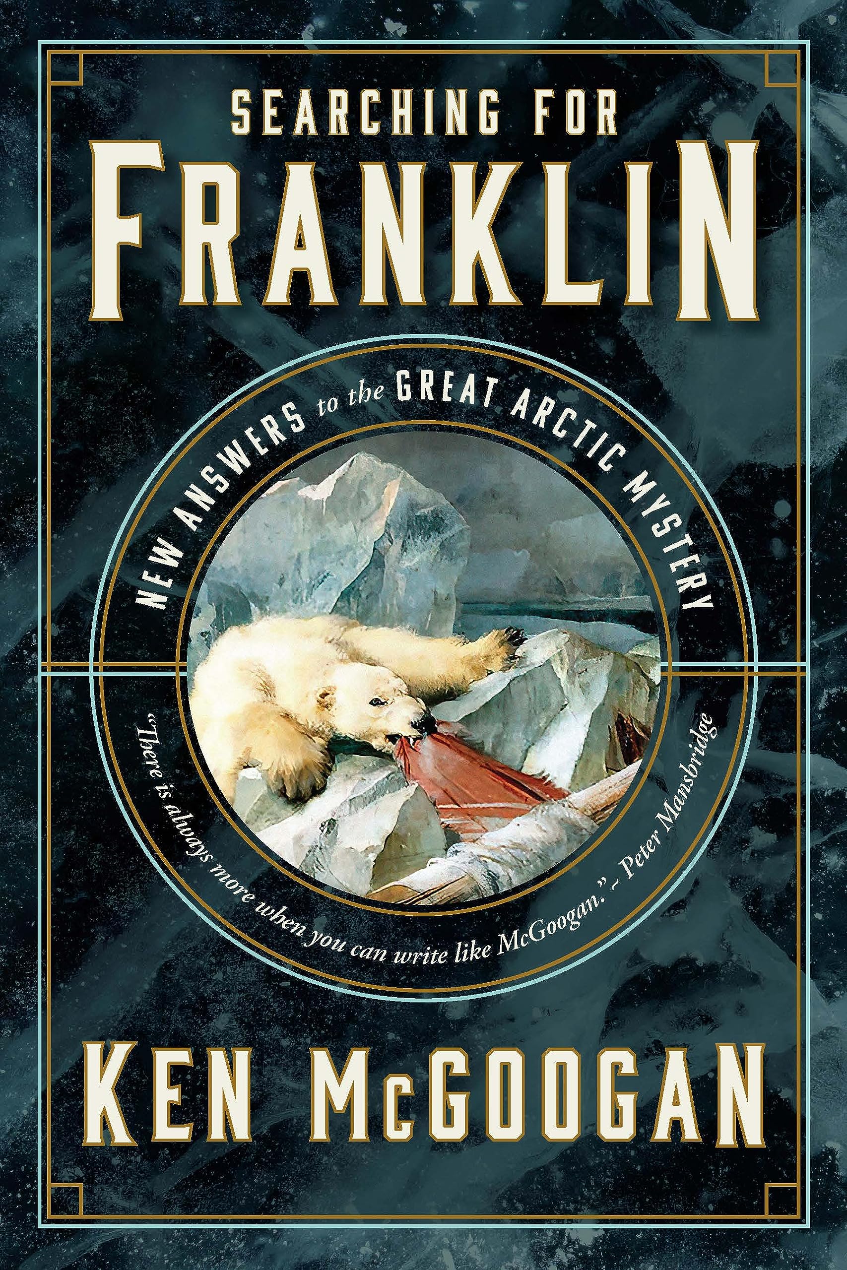 Searching for Franklin: New Answers to the Great Arctic Mystery Politics & Society