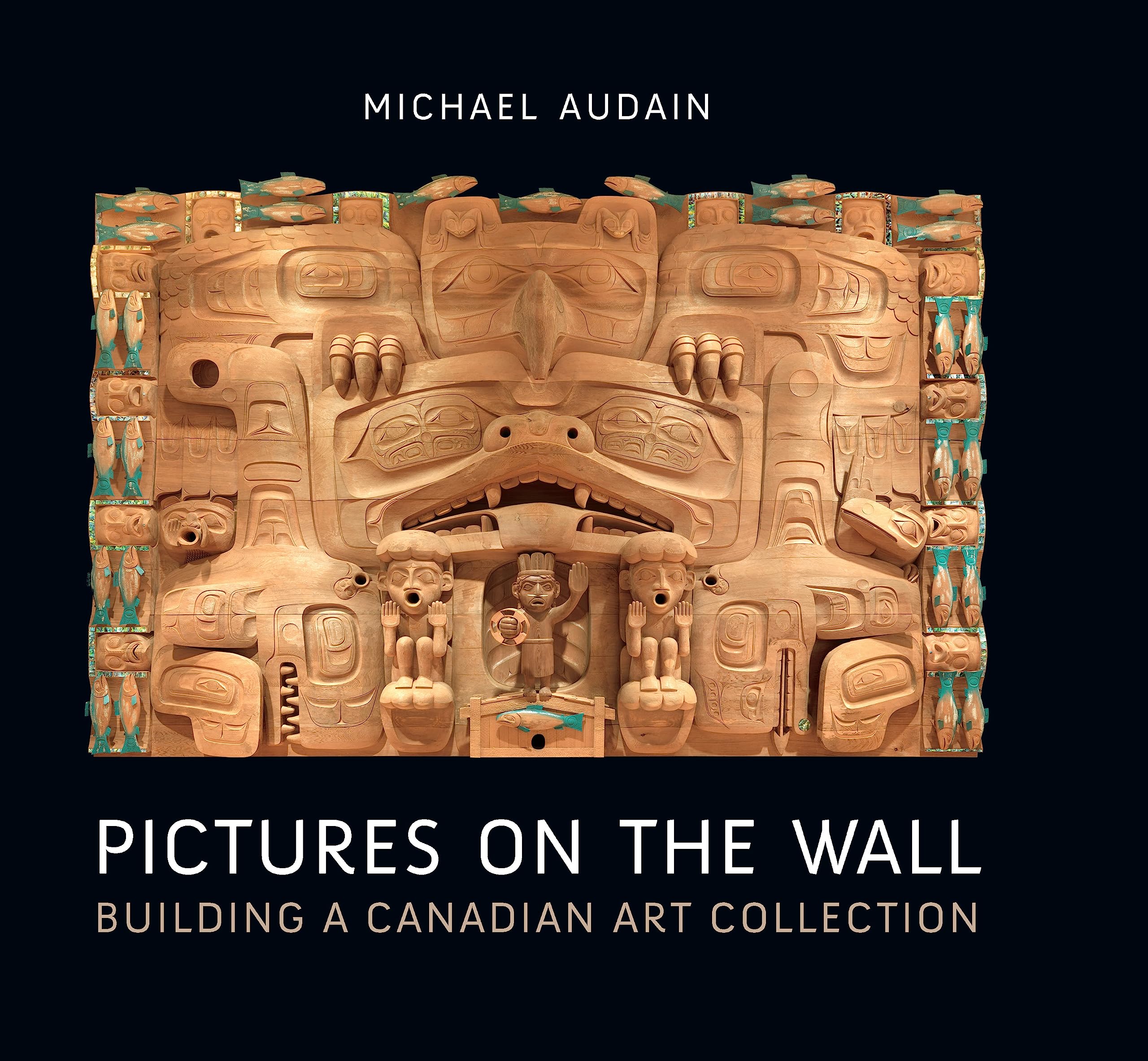 Pictures on the Wall: Building a Canadian Art Collection Memories