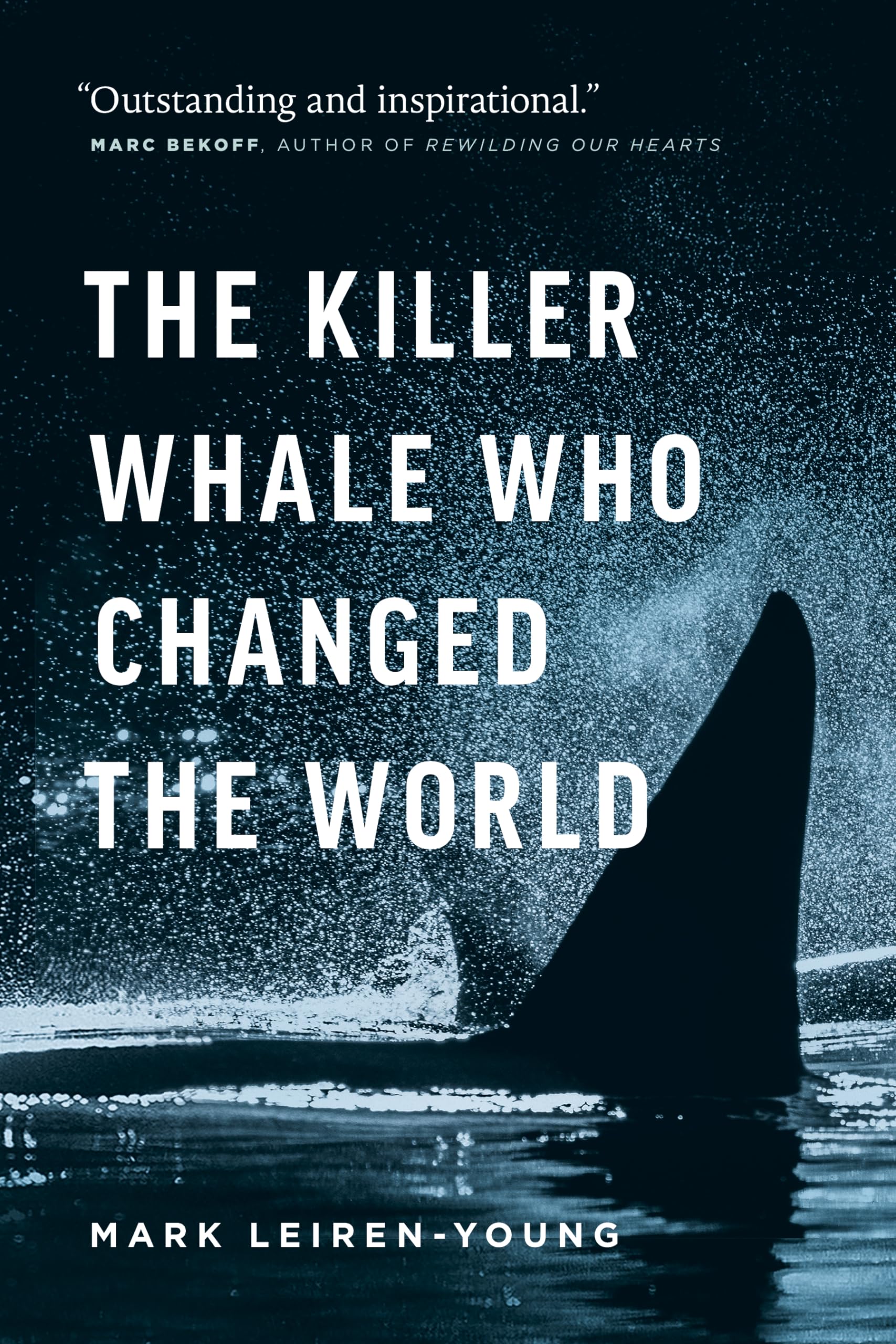 Killer Whale Who Changed the World (David Suzuki Institute) Social Sciences