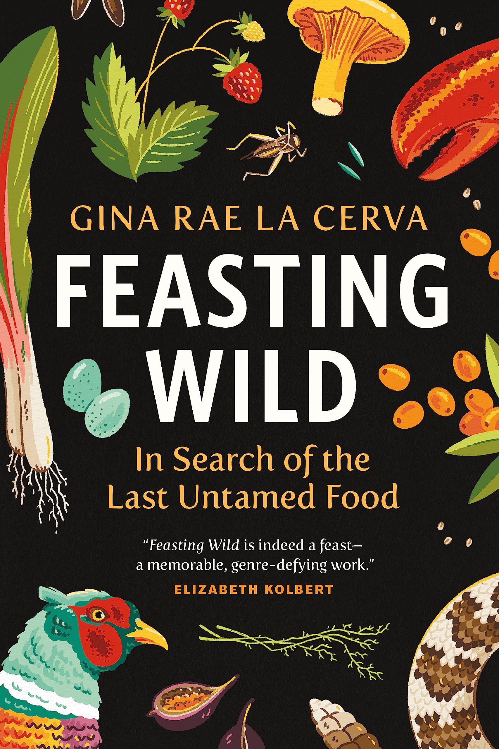 Feasting Wild: In Search of the Last Untamed Food Medicine