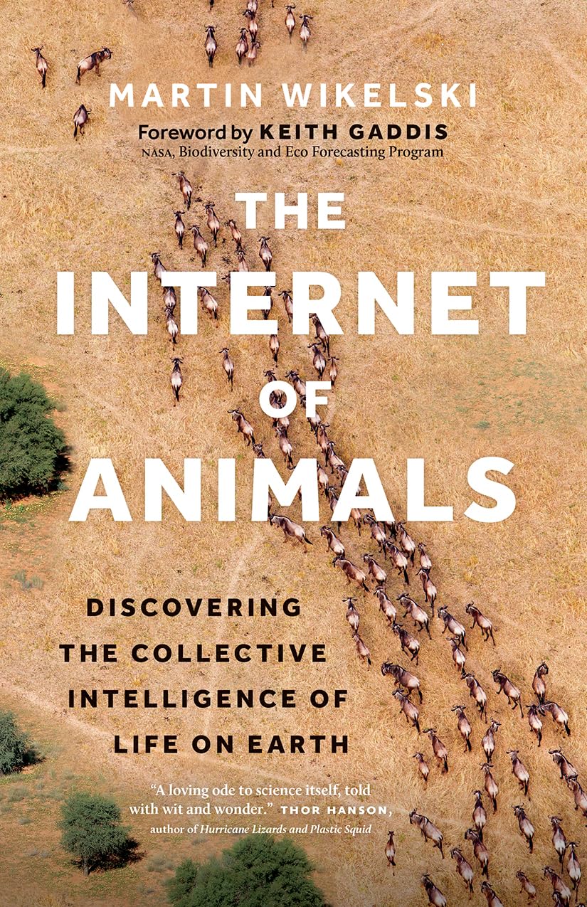 The Internet of Animals: Discovering the Collective Intelligence of Life on Earth Business & Technology