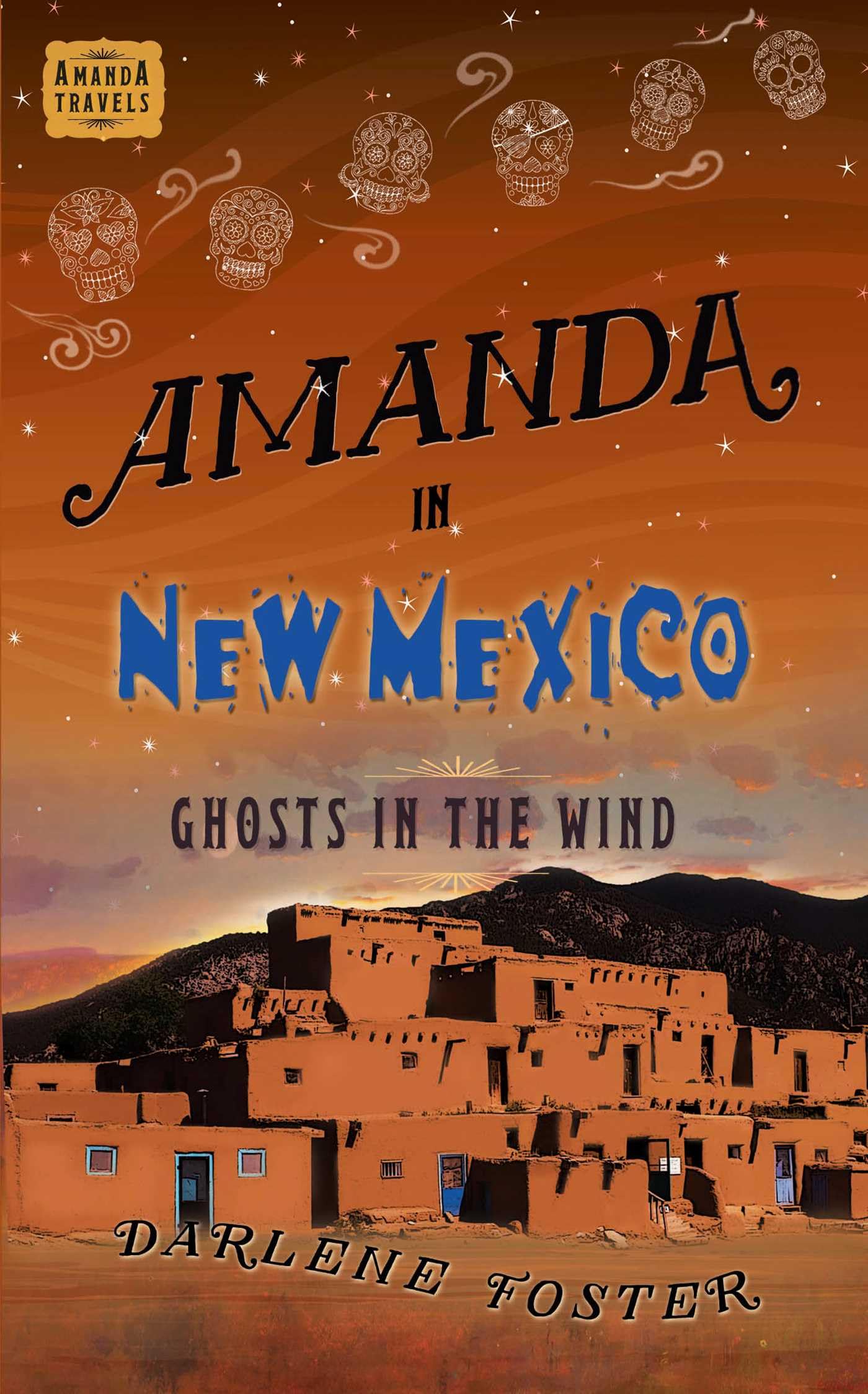 Amanda in New Mexico: Ghosts in the Wind book