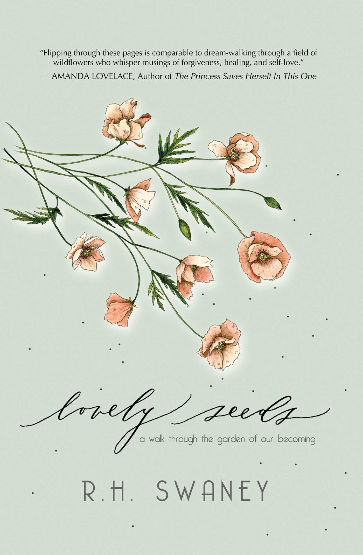 Lovely Seeds: A Walk Through the Garden of Our Becoming Poetry