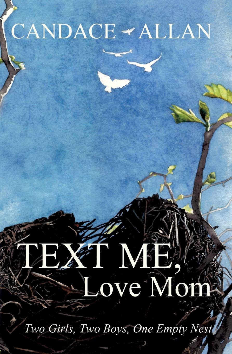 Text Me, Love Mom: Two Girls, Two Boys, One Empty Nest book