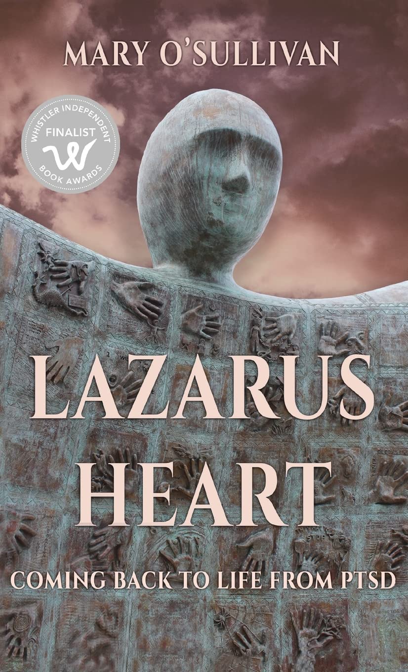 Lazarus Heart: Coming Back to Life from PTSD Psychology