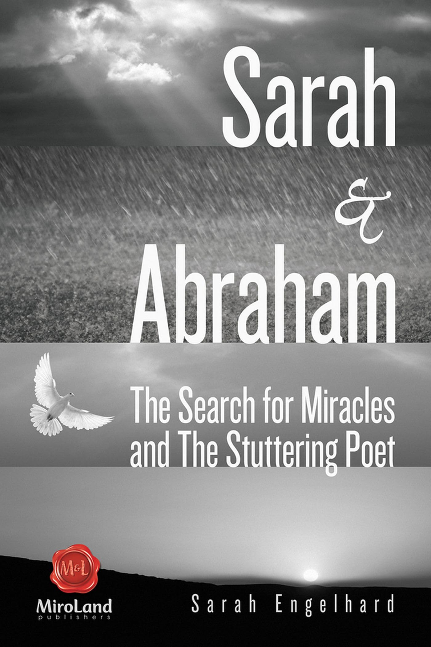 Sarah & Abraham: The Search for Miracles and the Stuttering Poet book