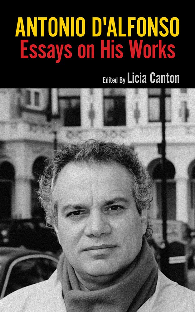 Antonio D'alfonso: Essays on His Works book