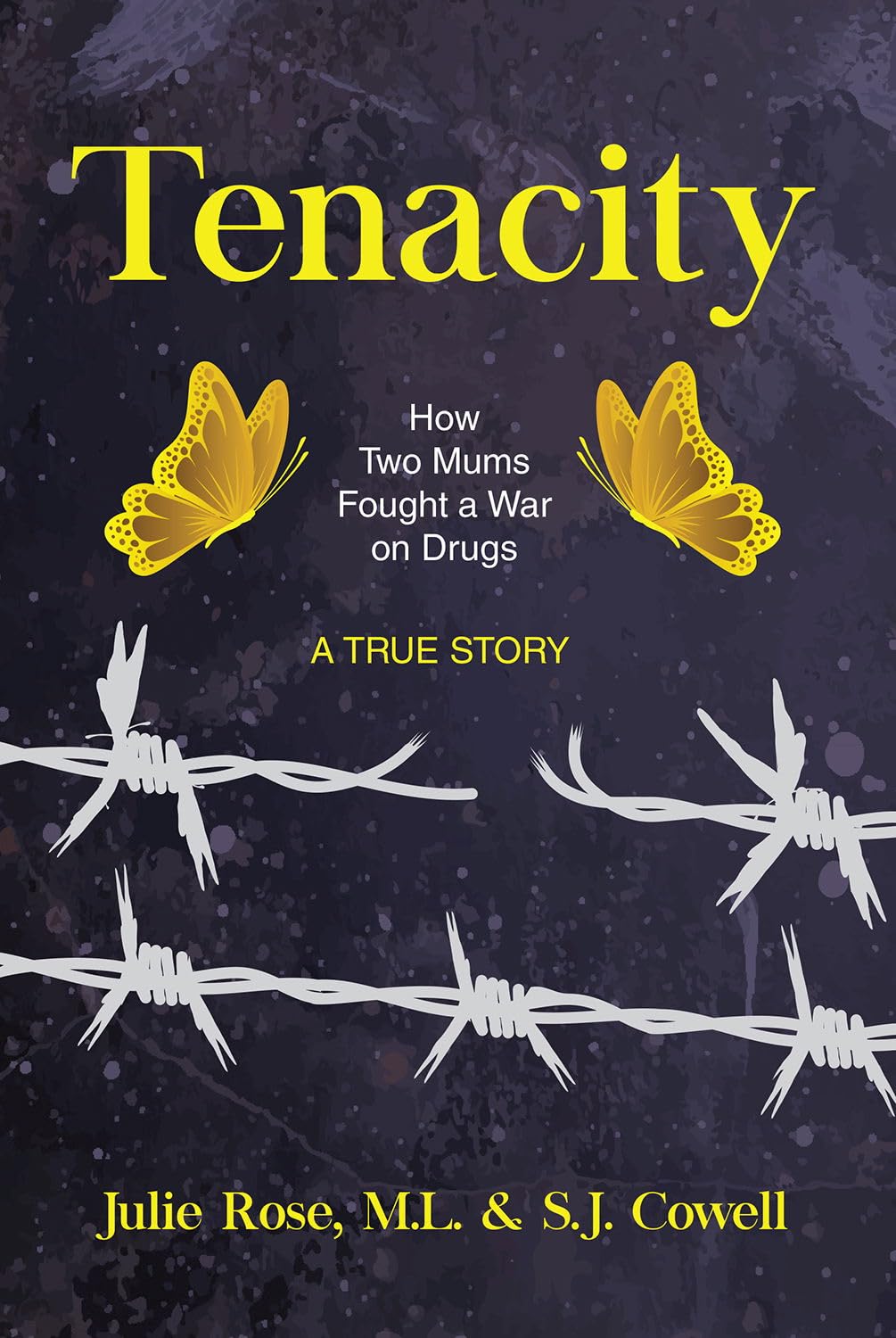 Tenacity: How Two Mums Fought a War Against Drugs book