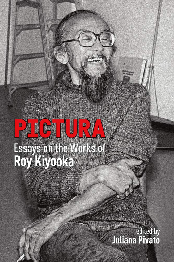 Pictura: Essays on the Works of Roy Kiyooka book