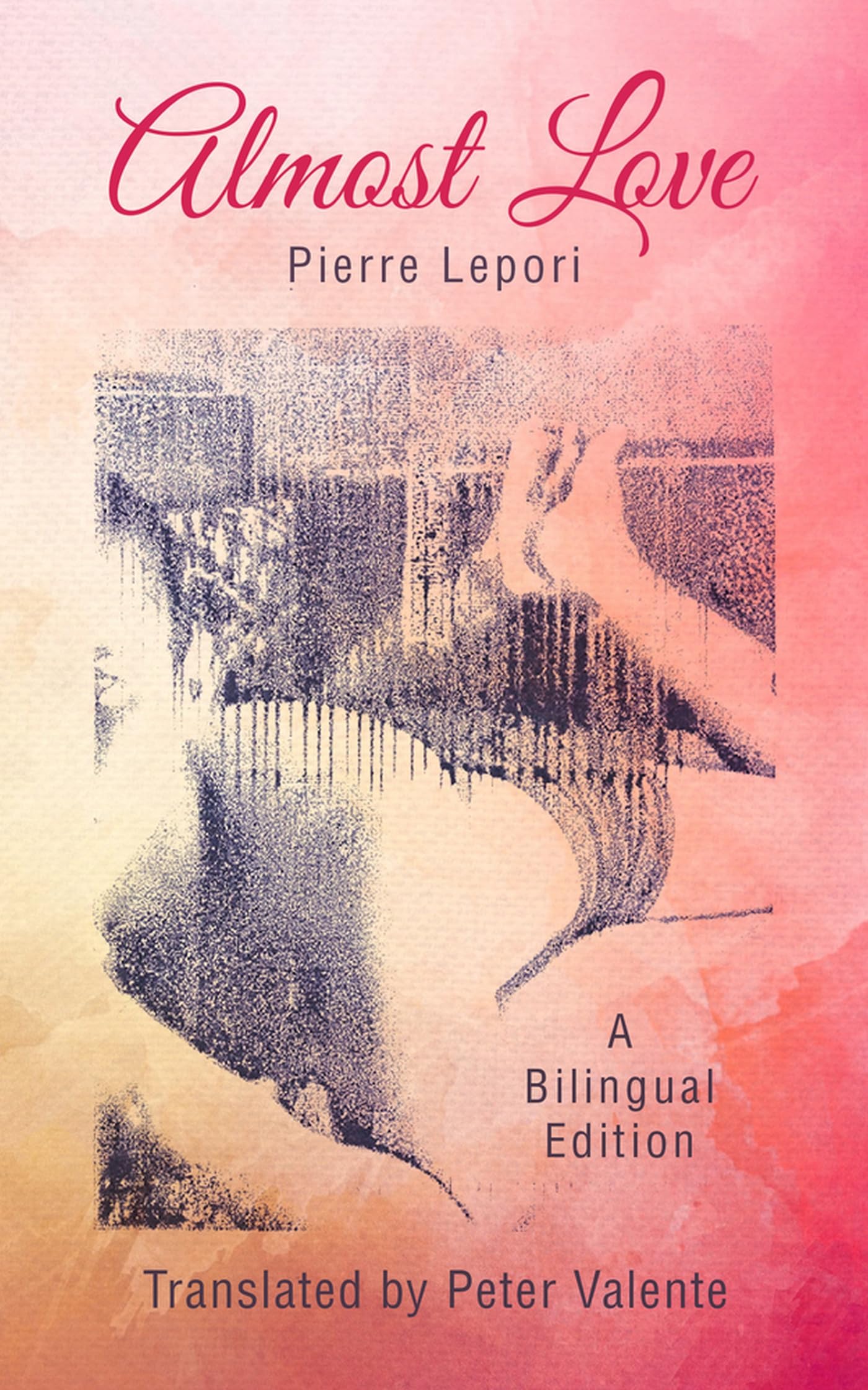 Almost Love: Volume 48 (Guernica World Editions, 48) Poetry