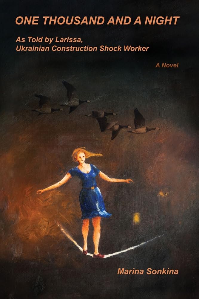 One Thousand and a Night As Told by Larissa, Construction Shock-worker Historical Fiction