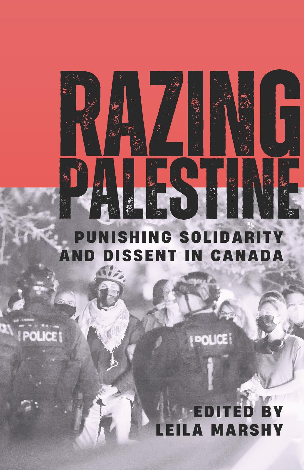 Razing Palestine: Punishing Solidarity and Dissent in Canada book