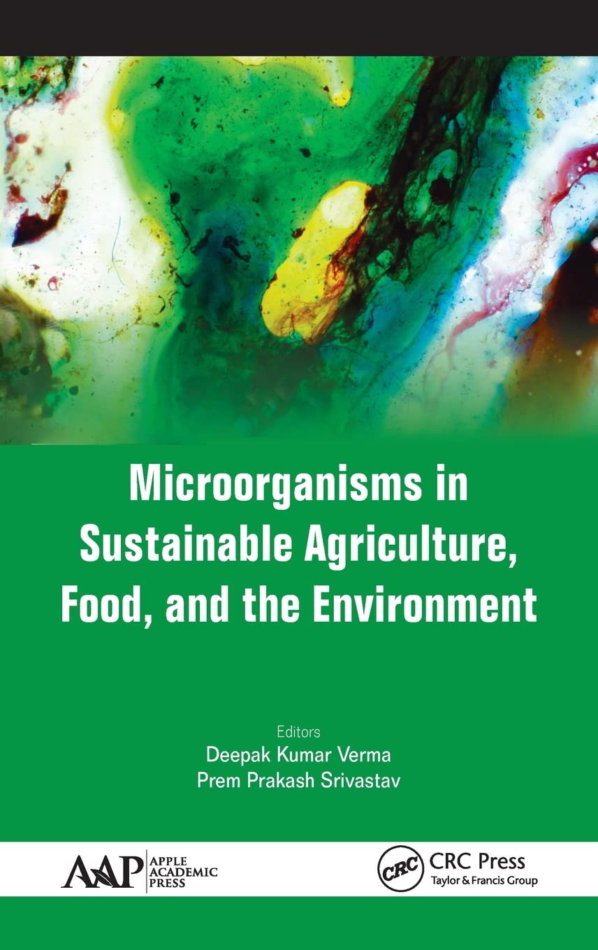 Microorganisms in Sustainable Agriculture, Food, and the Environment Business, Finance & Career