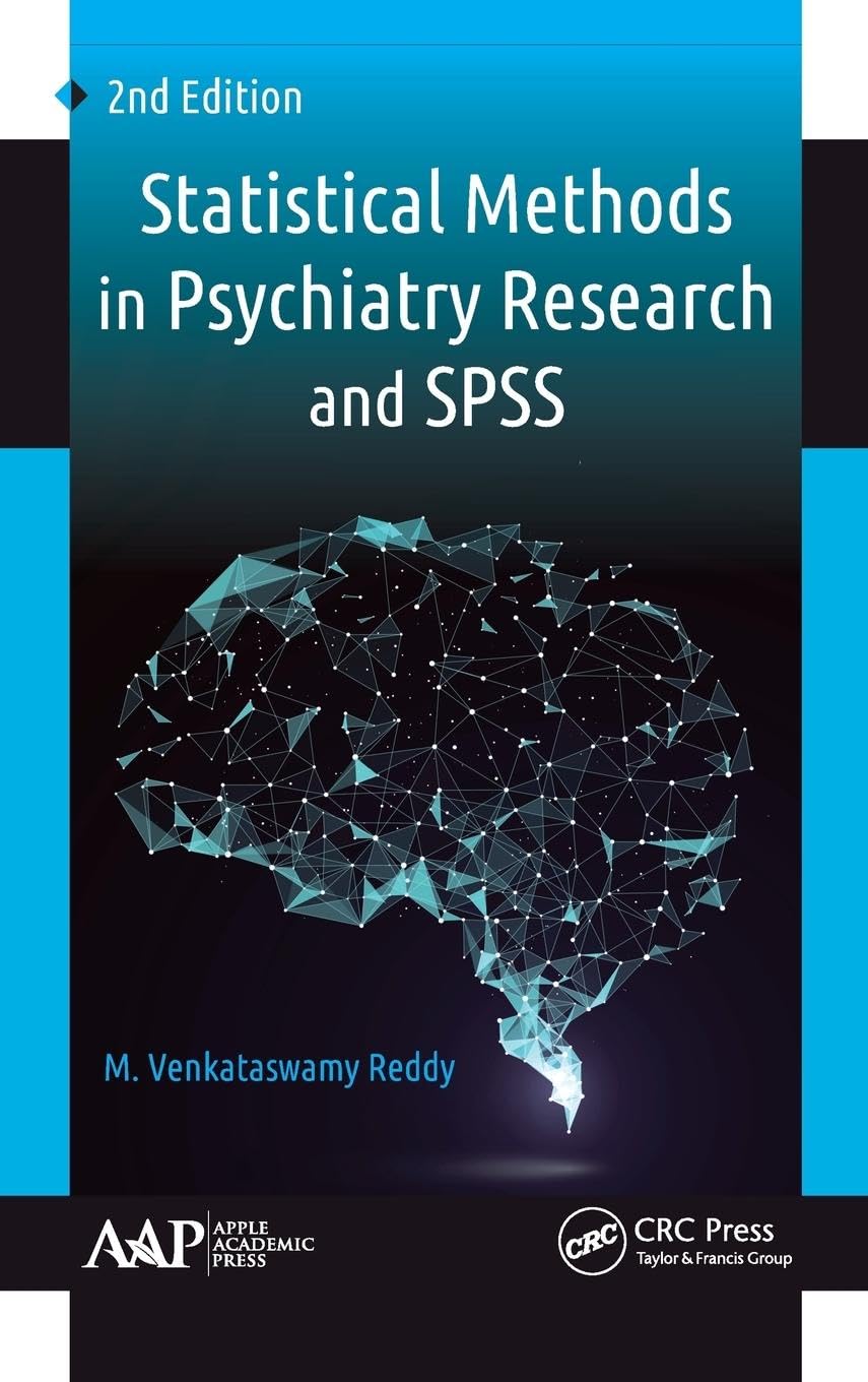 Statistical Methods in Psychiatry Research and SPSS Medicine